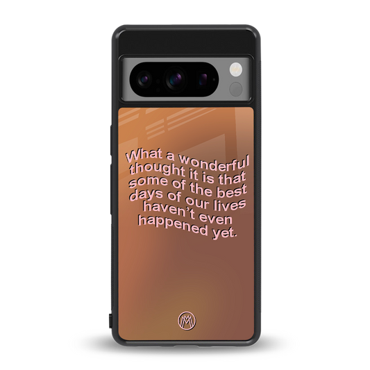 wonderful thought back phone cover | glass case for google pixel 8 pro