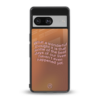 wonderful thought back phone cover | glass case for Google Pixel 8
