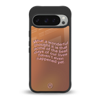 wonderful thought back phone cover | glass case for google pixel 9 pro