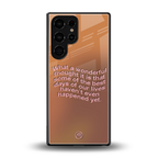 wonderful thought back phone cover | glass case for samsung galaxy s25 ultra