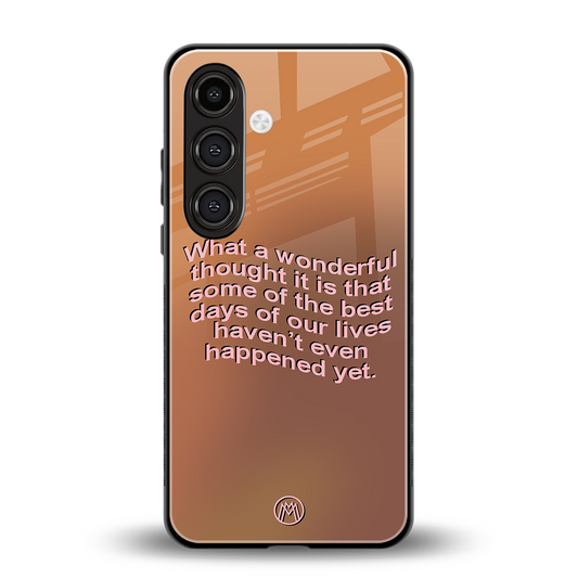 wonderful thought back phone cover | glass case for samsung galaxy s24 plus