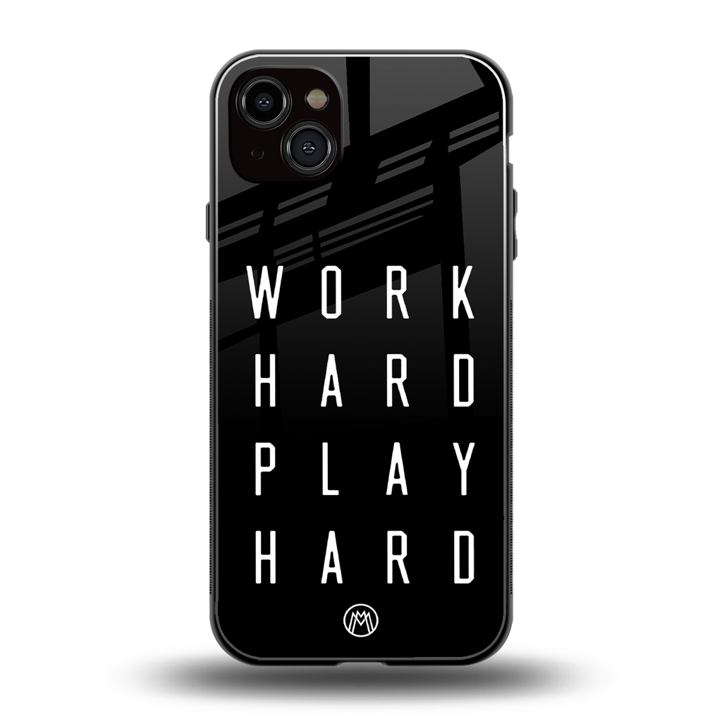 work hard play hard back phone cover | glass case for iphone 14 plus