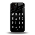 work hard play hard back phone cover | glass case for iphone 14 plus