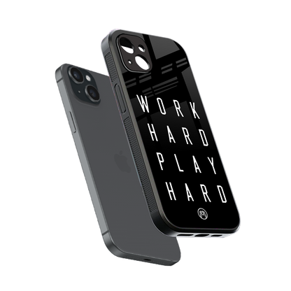 work hard play hard back phone cover | glass case for iphone 15 plus