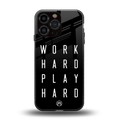 work hard play hard back phone cover | glass case for iphone 14 pro max