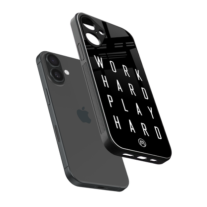 work hard play hard back phone cover | glass case for iphone 16 plus