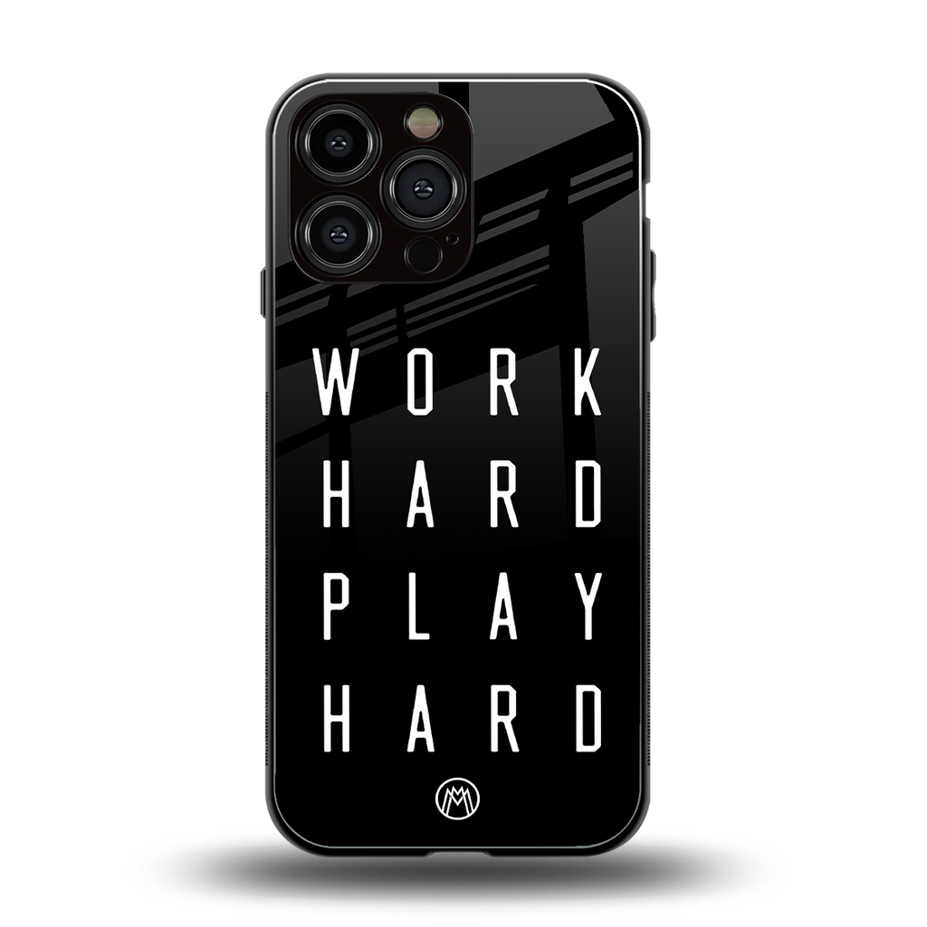 work hard play hard back phone cover | glass case for iphone 16 pro max