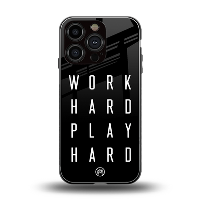 work hard play hard back phone cover | glass case for iphone 16 pro