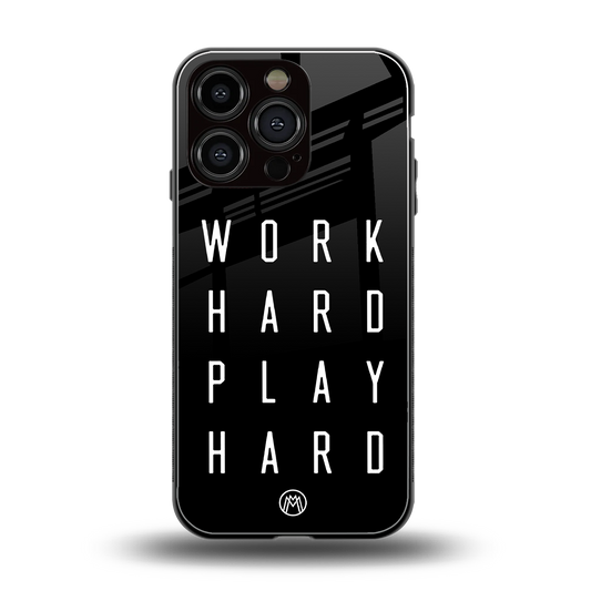 work hard play hard back phone cover | glass case for iphone 16 pro