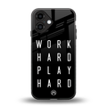 work hard play hard back phone cover | glass case for iphone 16