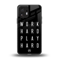 work hard play hard back phone cover | glass case for nothing phone 2
