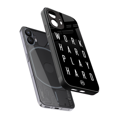 work hard play hard back phone cover | glass case for nothing phone 2