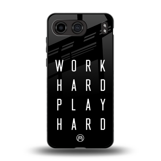 work hard play hard back phone cover | glass case for oneplus nord 4