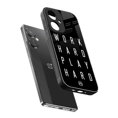 work hard play hard back phone cover | glass case for oneplus nord ce 3