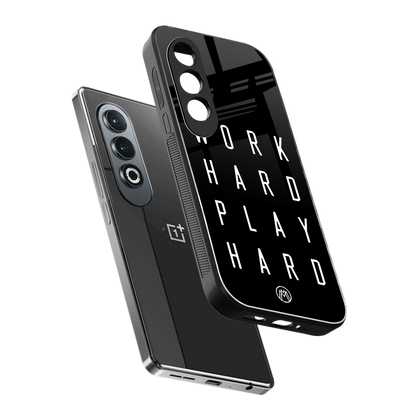 work hard play hard back phone cover | glass case for oneplus nord ce 4
