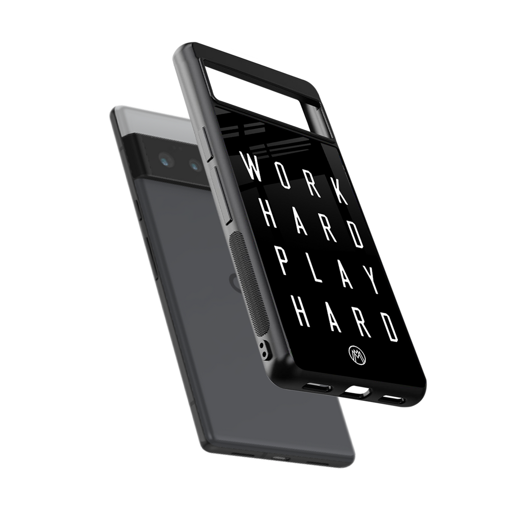 work hard play hard back phone cover | glass case for google pixel 6 pro