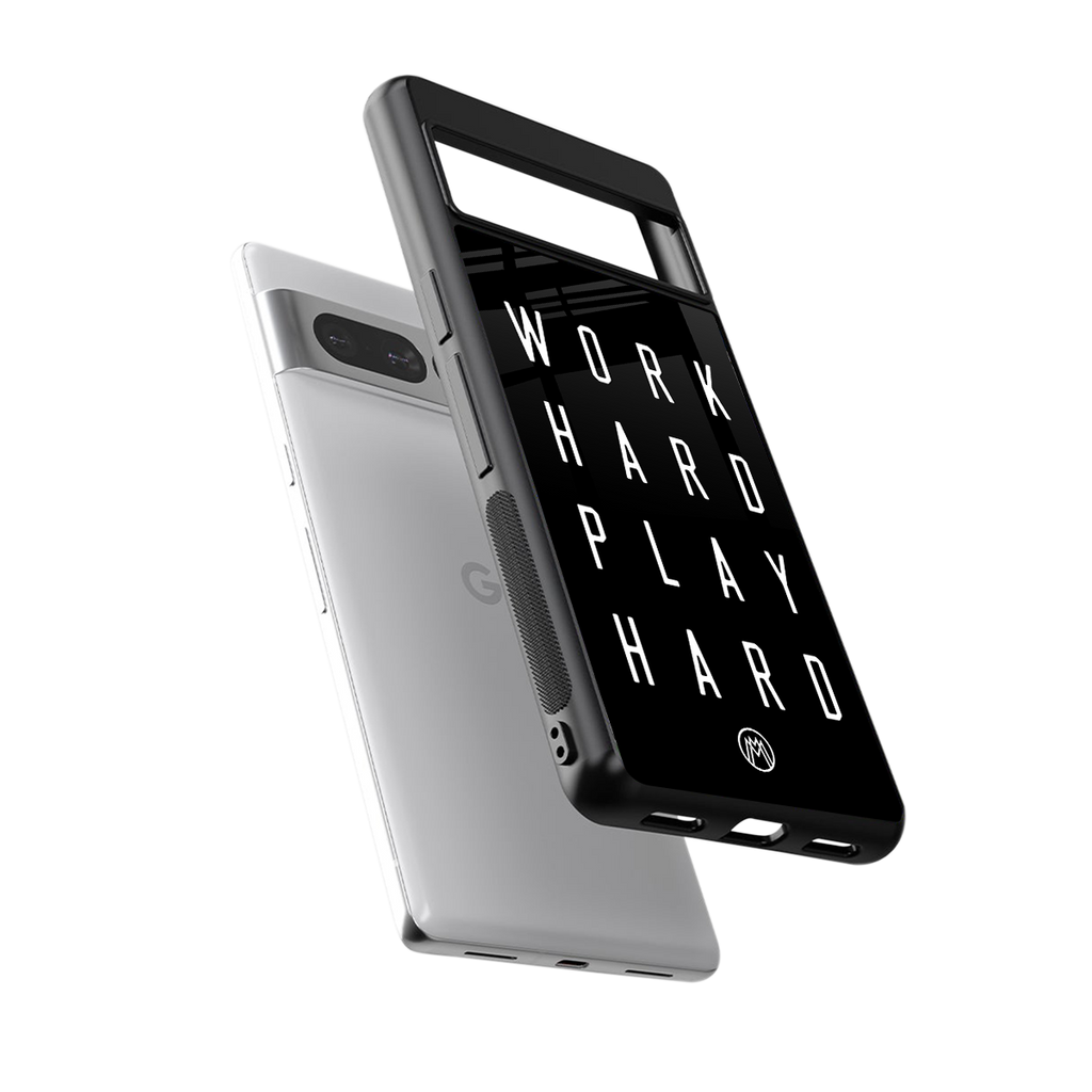 work hard play hard back phone cover | glass case for google pixel 7 pro