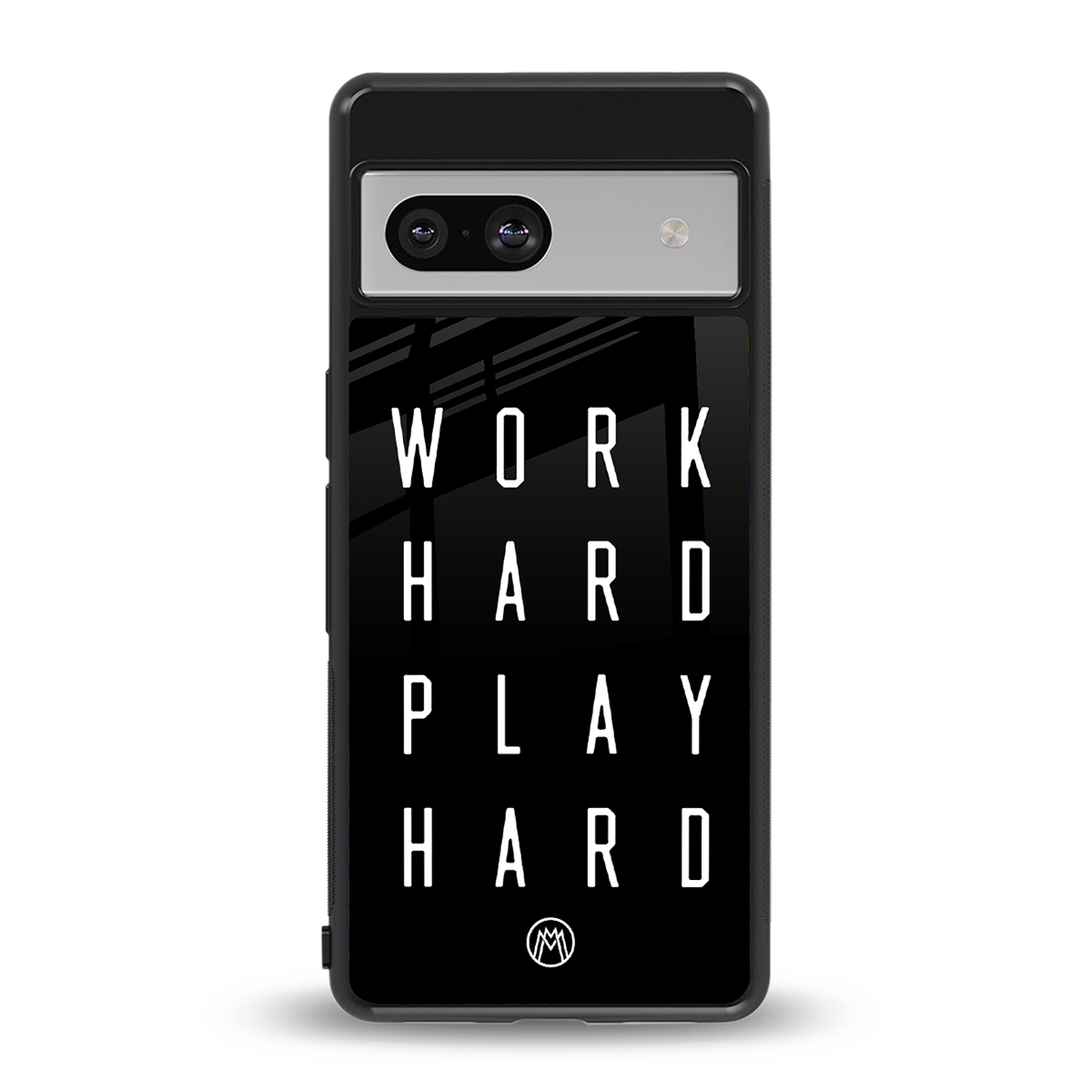 work hard play hard back phone cover | glass case for Google Pixel 7A