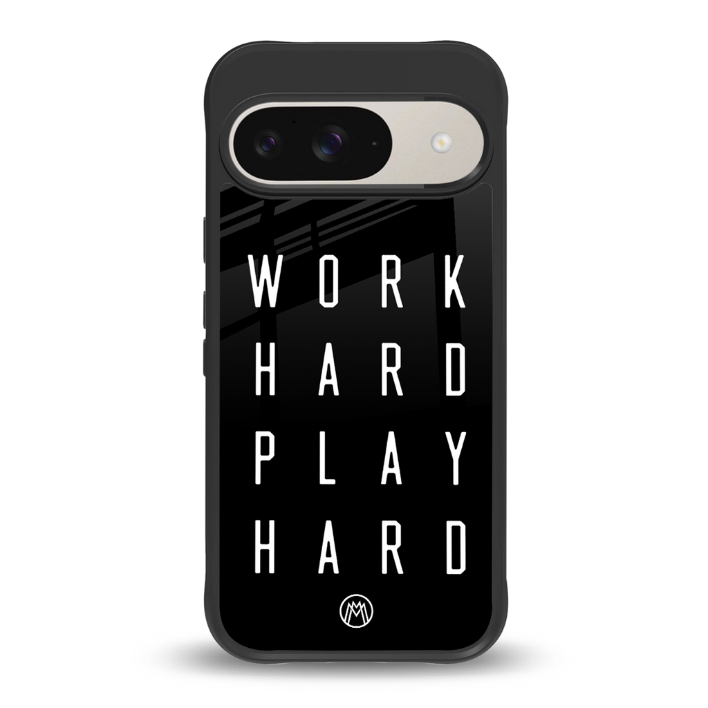 work hard play hard back phone cover | glass case for google pixel 9