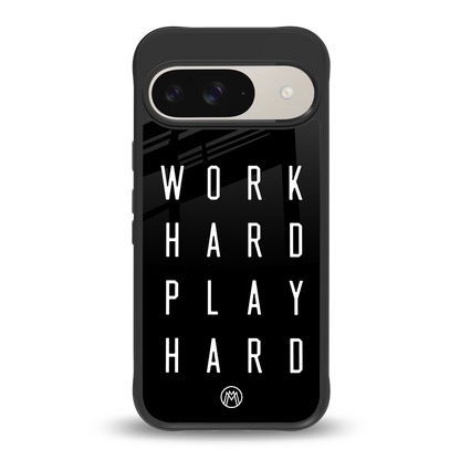 work hard play hard back phone cover | glass case for google pixel 9