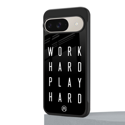 work hard play hard back phone cover | glass case for google pixel 9
