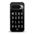 work hard play hard back phone cover | glass case for google pixel 9 pro