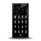 work hard play hard back phone cover | glass case for samsung galaxy s25 ultra
