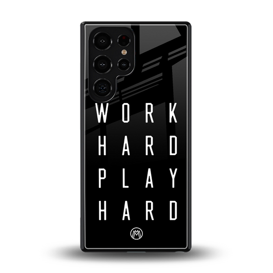 work hard play hard back phone cover | glass case for samsung galaxy s25 ultra