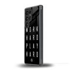 work hard play hard back phone cover | glass case for samsung galaxy s25 ultra