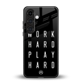 work hard play hard back phone cover | glass case for samsung galaxy s24 plus