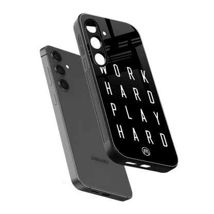 work hard play hard back phone cover | glass case for samsung galaxy s24 plus