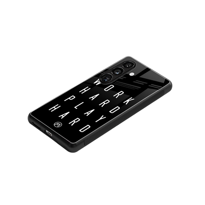 work hard play hard back phone cover | glass case for samsung galaxy s24 plus