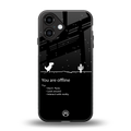 you are offline back phone cover | glass case for iphone 16