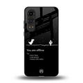 you are offline back phone cover | glass case for oneplus nord ce 4 lite