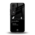 you are offline back phone cover | glass case for oneplus nord ce 4