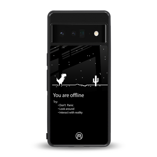 you are offline back phone cover | glass case for google pixel 6 pro