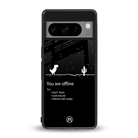 you are offline back phone cover | glass case for google pixel 8 pro