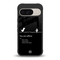 you are offline back phone cover | glass case for google pixel 9