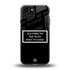 you make me feel drunk black edition back phone cover | glass case for iphone 13 mini