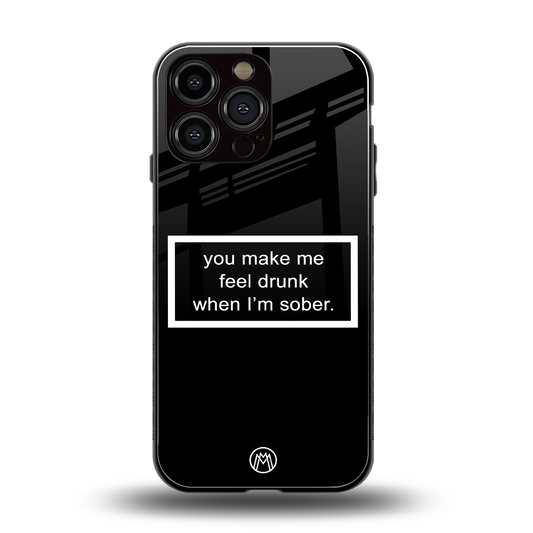 you make me feel drunk black edition back phone cover | glass case for iphone 13 pro max
