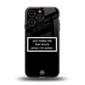 you make me feel drunk black edition back phone cover | glass case for iphone 16 pro