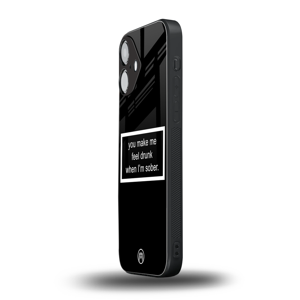 you make me feel drunk black edition back phone cover | glass case for iphone 16
