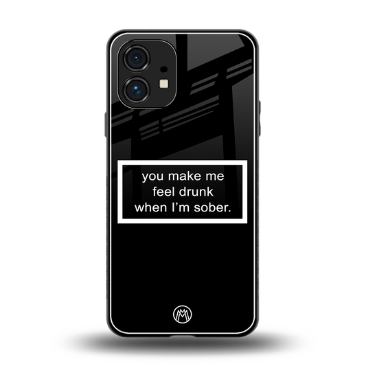 you make me feel drunk black edition back phone cover | glass case for nothing phone 1
