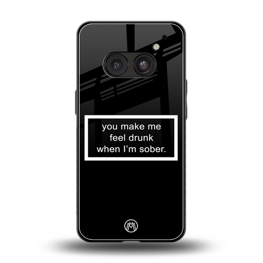 you make me feel drunk black edition back phone cover | glass case for nothing phone 2a