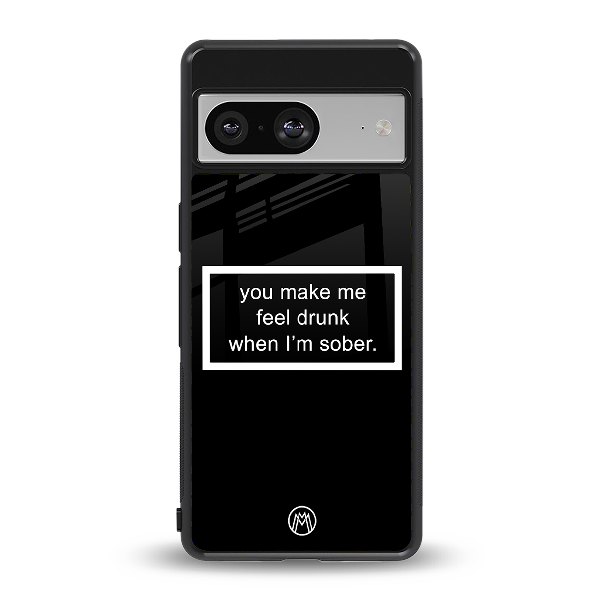 you make me feel drunk black edition back phone cover | glass case for Google Pixel 8