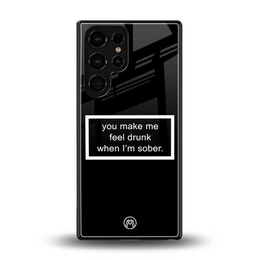 you make me feel drunk black edition back phone cover | glass case for samsung galaxy s25 ultra