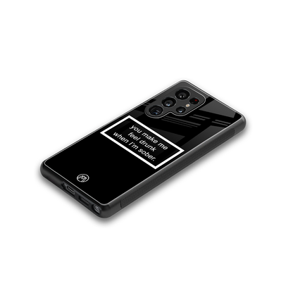 you make me feel drunk black edition back phone cover | glass case for samsung galaxy s25 ultra