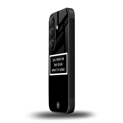 you make me feel drunk black edition back phone cover | glass case for samsung galaxy s23