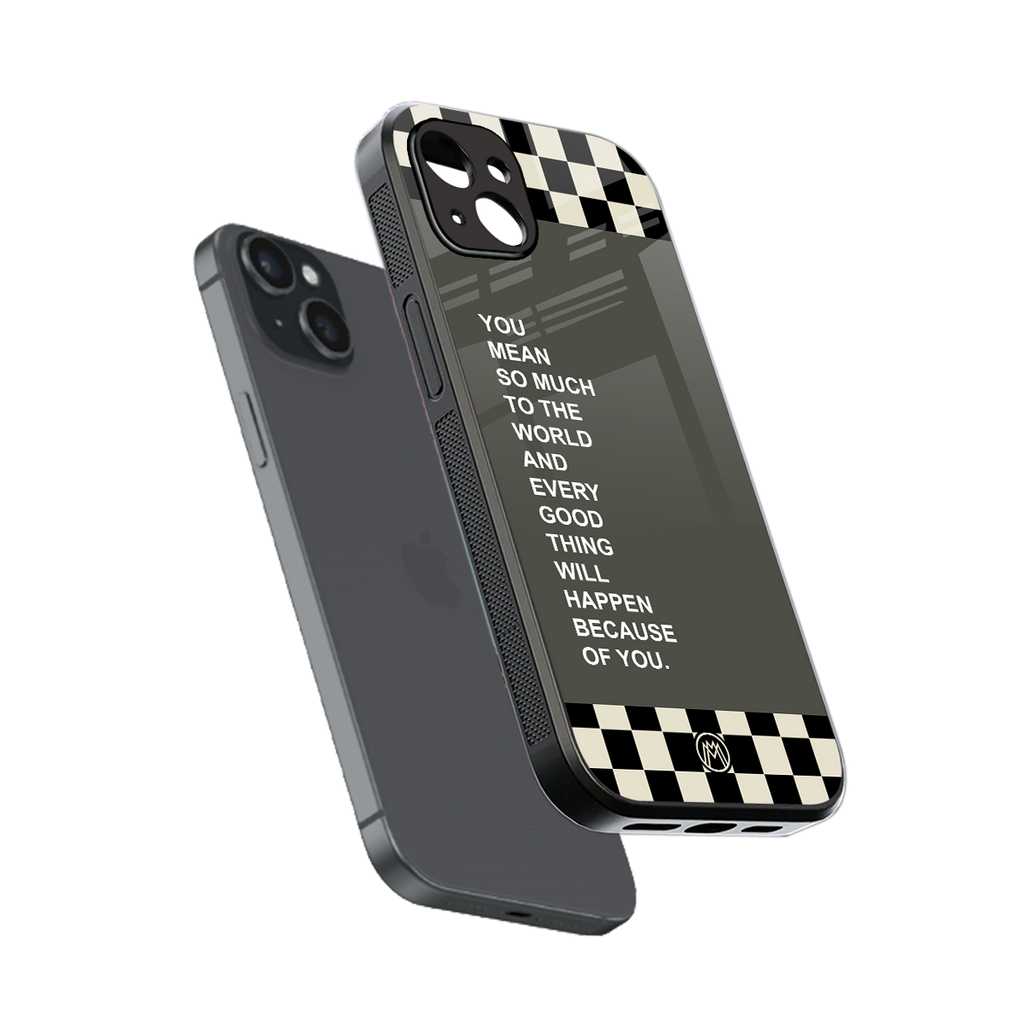 you mean so much to the world back phone cover | glass case for iphone 15 plus