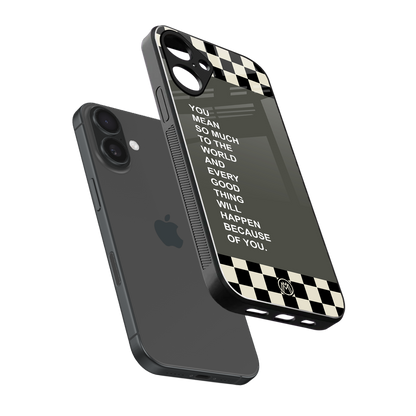 you mean so much to the world back phone cover | glass case for iphone 16 plus
